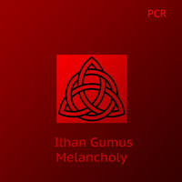 Ilhan Gumus - Melancholy
