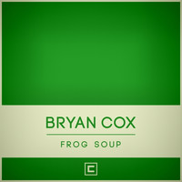Bryan Cox - Frog Soup