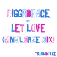 DiggaDance - Let Love (Mnmlmaze Mix)