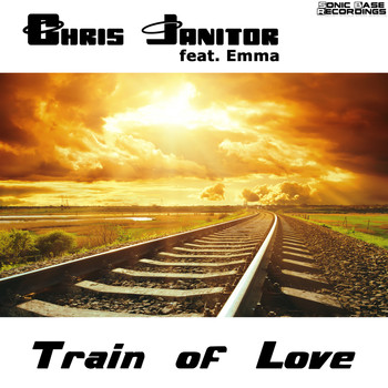 Chris Janitor feat. Emma - Train of Love
