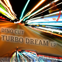 Dino Cut - Turbo Dream Ep.