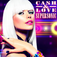 Cash & Love - Supersonic