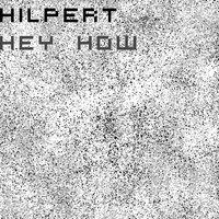 Hilpert - Hey How