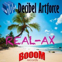 Decibel Artforce - Real-Ax