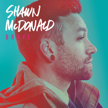 Shawn McDonald - Brave