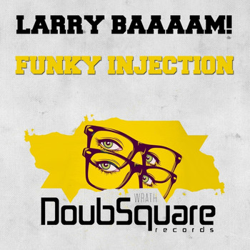 Larry Baaaam! - Funky Injection