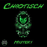 Chaotisch - Mystery