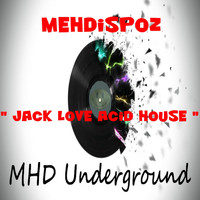 Mehdispoz - Jack Love Acid House