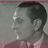 Guy Lombardo & His Royal Canadians - Auld Lang Syne