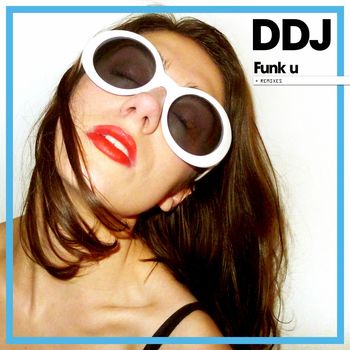 Daddy DJ - Funk You (Remixes)