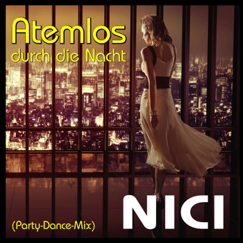 NICI - Atemlos durch die Nacht (Party-Dance-Mix)