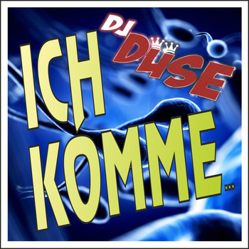 DJ Düse - Ich komme...