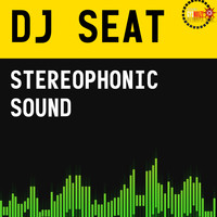 DJ Seat - Stereophonic Sound