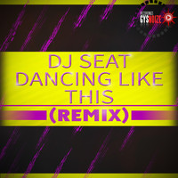 DJ Seat - Dancing Like This