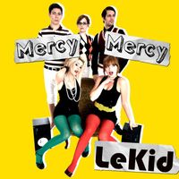 Le Kid - Mercy Mercy
