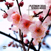 Platinum Doug - Serious Moods