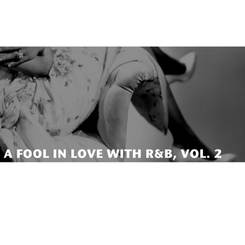 Various Artists - A Fool in Love with R&B, Vol. 2