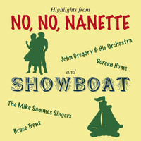 John Gregory & His Orchestra - Highlights From "No, No, Nanette" & "Showboat"
