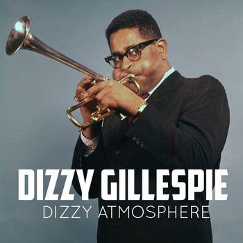 Dizzy Gillespie - Dizzy Atmosphere