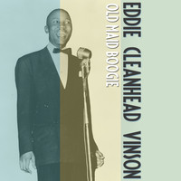 Eddie 'Cleanhead' Vinson - Old Maid Boogie