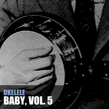 Various Artists - Ukulele Baby, Vol. 5