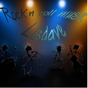 Lsdave - Rock 'n' Roll Music