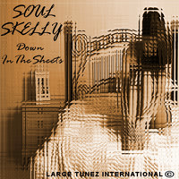 Soul Skelly - Down in the Sheets - Single