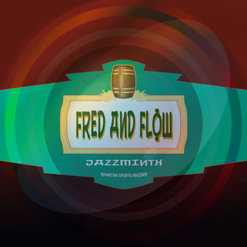 Fred and Flow - Jazzminth