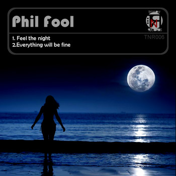 Phil Fool - Feel the Night