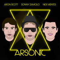 Aron Scott, Nick Mentes & Sonny Zamolo - Arsonic