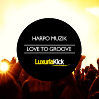 Harpo Muzik - Love to Groove