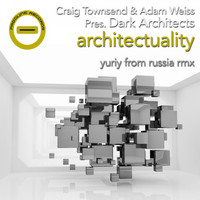 Craig Townsend, Adam Weiss, Dark Architects - Architectuality (Craig Townsend & Adam Weiss Presents Dark Architects)