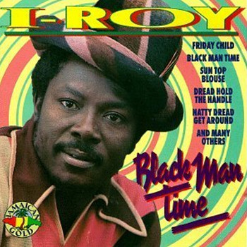I-Roy - Black Man Time