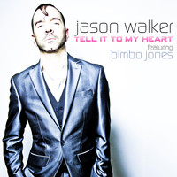 Jason Walker - Tell It to My Heart (feat. Bimbo Jones)