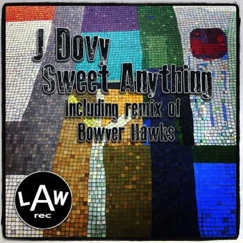 J Dovy - Sweet Anything