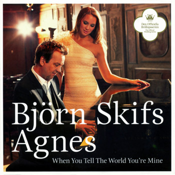 Björn Skifs & Agnes - When You Tell the World You're Mine