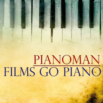 Pianoman - Films Go Piano