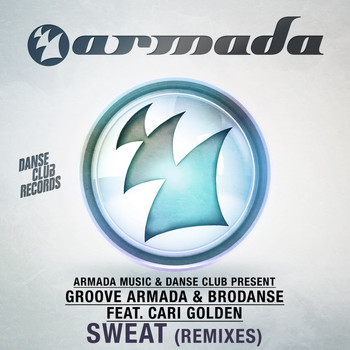 Groove Armada & Brodanse feat. Cari Golden - Sweat (Remixes)