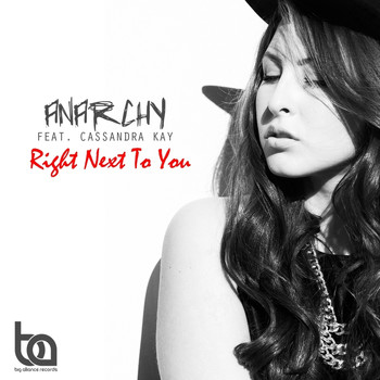 Anarchy feat. Cassandra Kay - Right Next To You