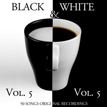 Various Artists - Black & White, Vol. 5 (50 Songs - Original Recordings)