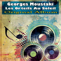 Georges Moustaki - Les orteils au soleil (Original Album)