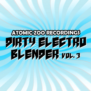 Various Artists - Dirty Electro Blender Vol. 3