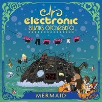 Electronic Swing Orchestra - Mermaid