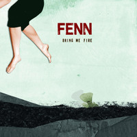 Fenn - Bring Me Fire