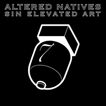 Altered Natives - Sin Elevated Art (Explicit)