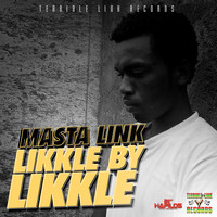 Masta Link - Likkle By Likkle - Single