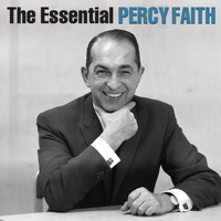 Percy Faith - The Essential Percy Faith