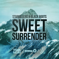 Starkillers & Black Boots - Sweet Surrender (Radio Edit)
