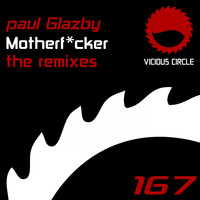 Paul Glazby - Motherfucker (Remixes)
