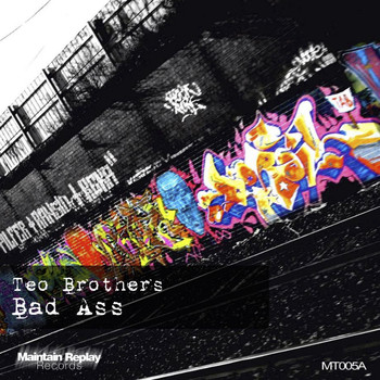 Teo Brothers - Bad Ass